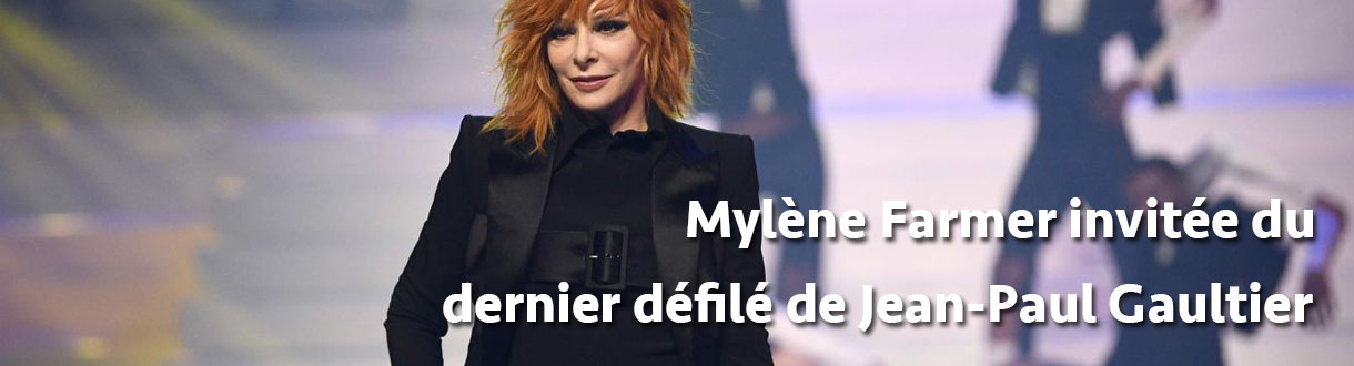 Mylène Farmer invitée du dernier défilé de Jean Paul Gaultier